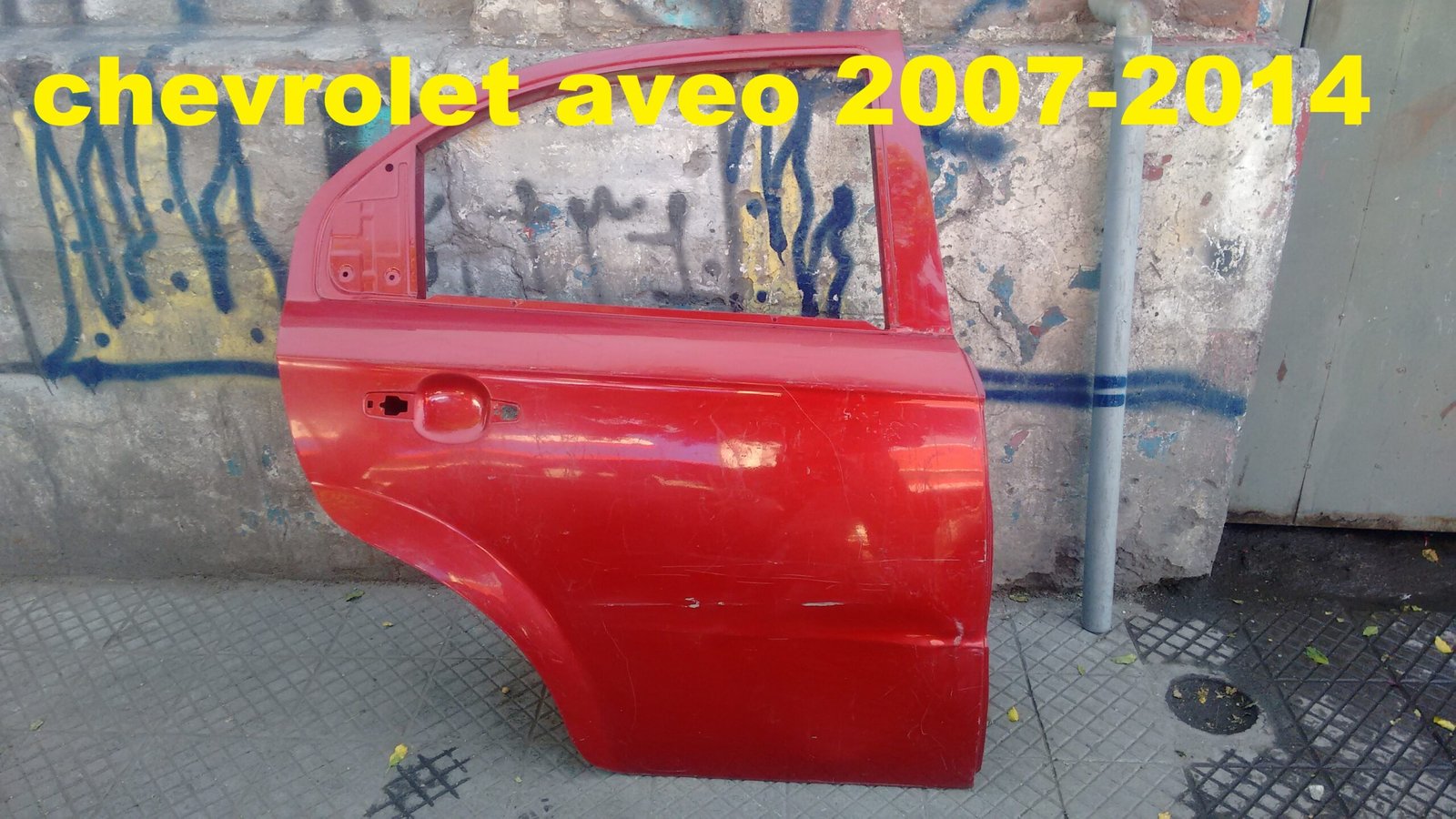 Puerta trasera derecha chevrolet aveo 2007 - 2014
